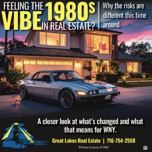 1980s Echoes in Real Estate — Why Western New York Buyers Can Feel Good About It